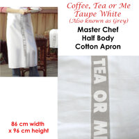 Coffee, Tea or Me Taupe White Master Chef Half Cotton Apron 86 x 96 cm thumbnail