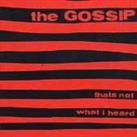 Thats Not What I Heard - Gossip Cd Album