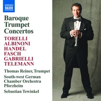 Baroque Trumpet Concertos - Reiner, Thomas: South West German C Cd Album