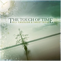 Touch Of Time - Emerson, Bill And Sweet Dixie Cd Album