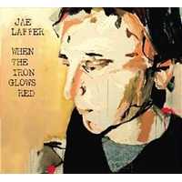 When The Iron Glows Red - Laffer, Jae Cd Album