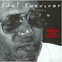 Soul Survivor: Best Of Mighty - Mcclain, Mighty Sam Cd Album
