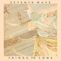 Things To Come: Remastered - Seventh Wave Cd Album