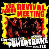 Ann Arbor Revival Meeting - Morgan, Scott: Powertrane Cd Album