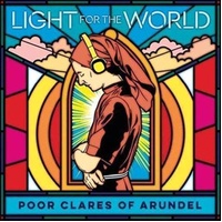 Light For The World - Poor Clare Sisters Arundel Cd Album