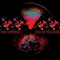 Rites Of Percussion - Lombardo, Dave Cd Album