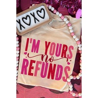 Khaki I'm Yours No Refunds Crew Neck Graphic Tee - S