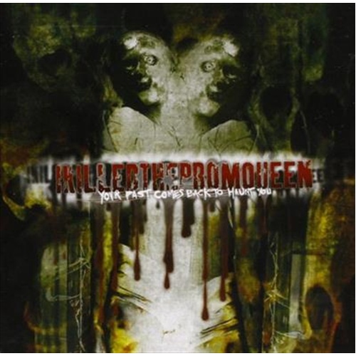 Your Past Comes Back To H - I Killed The Prom Queen Cd Album - Main Image