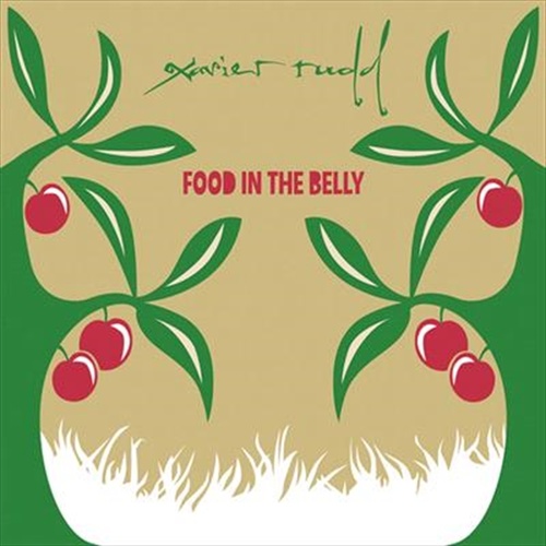 Food In The Belly - Rudd, Xavier Cd Album - Main Image