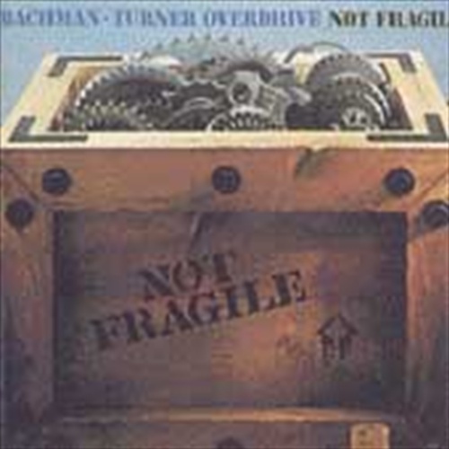 Not Fragile - Bachman Turner Overdrive Cd Album - Main Image