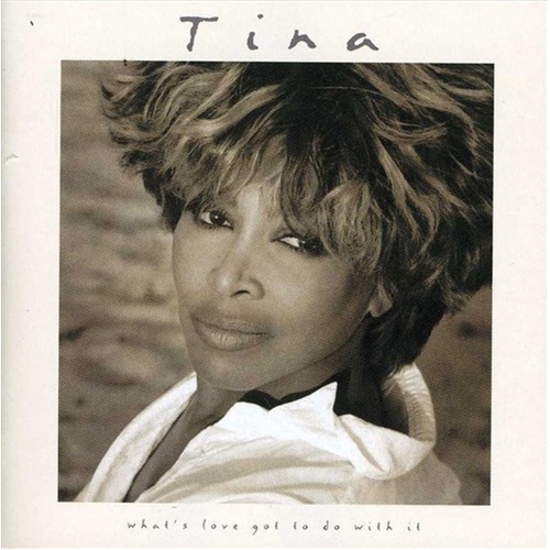 Whats Love Got To Do With - Soundtrack: Tina Turner Cd Album - Main Image