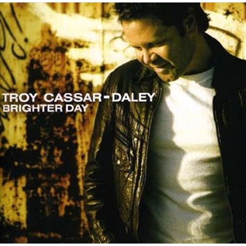 Brighter Day - Cassar Daley, Troy Cd Album - Main Image