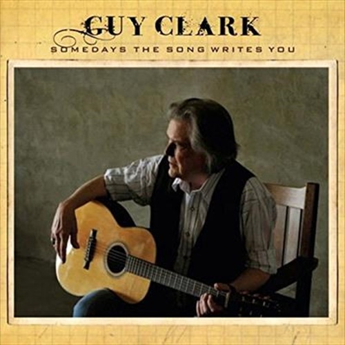 Somedays The Song Writes You - Clark, Guy Cd Album - Main Image