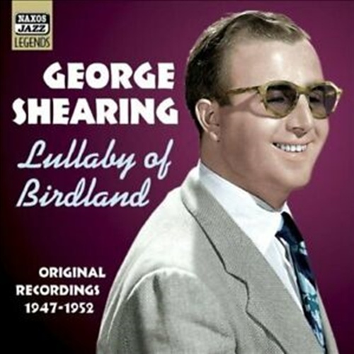 Lullaby Of Birdland 1947-52 - Shearing, George Cd Album - Main Image