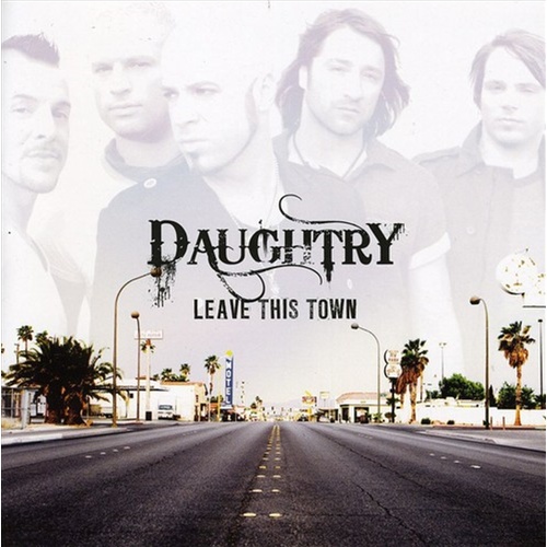 Leave This Town - Daughtry Cd Album - Main Image