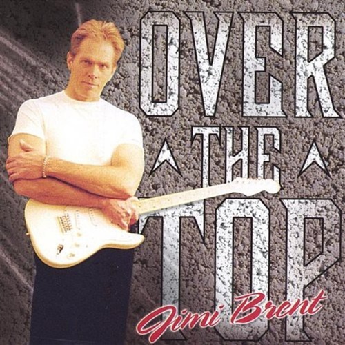 Over The Top - Brent, Jimi Cd Album - Main Image