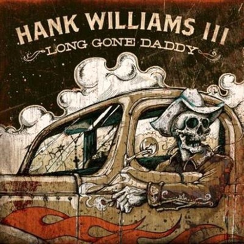 Long Gone Daddy - Hank Iii Cd Album - Main Image
