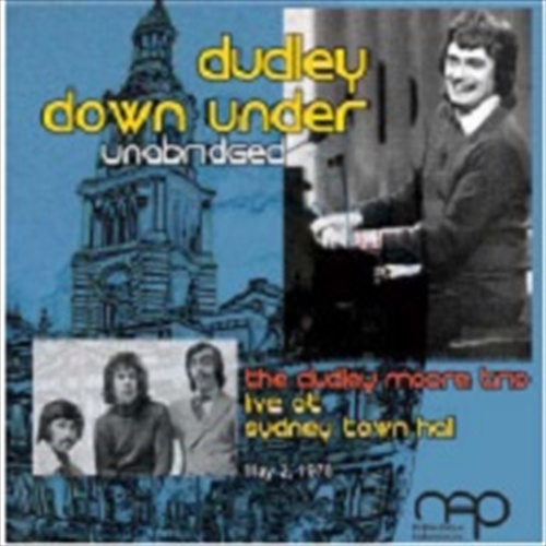 Dudley Down Under: Unabridged - Dudley Moore Trio Cd Album - Main Image