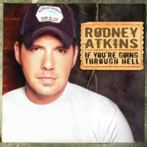 If Youre Going Through Hell - Atkins, Rodney Cd Album - Main Image