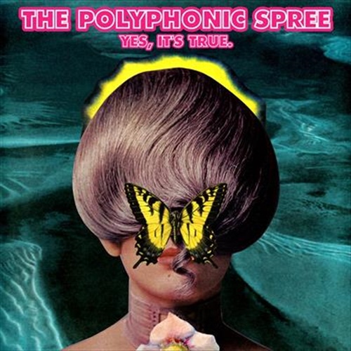 Yes Its True - Polyphonic Spree, The Cd Album - Main Image