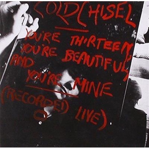 Youre Thirteen Youre Beautiful - Cold Chisel Cd Album - Main Image