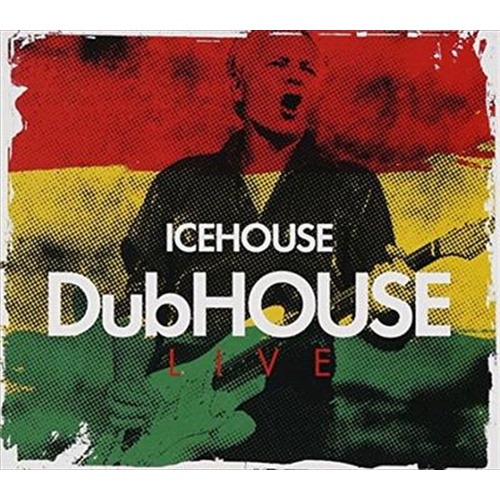Dubhouse: Live - Icehouse Cd Album - Main Image