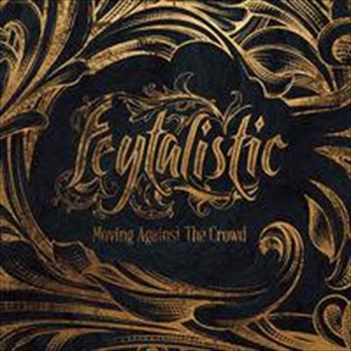 Moving Against The Crowd - Feytalistic Cd Album - Main Image