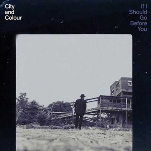 If I Should Go Before You - City And Colour Cd Album - Main Image