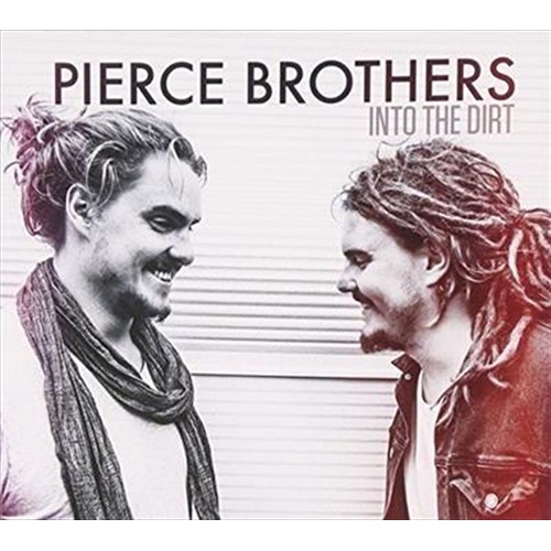 Into The Dirt - Pierce Brothers Cd Album - Main Image
