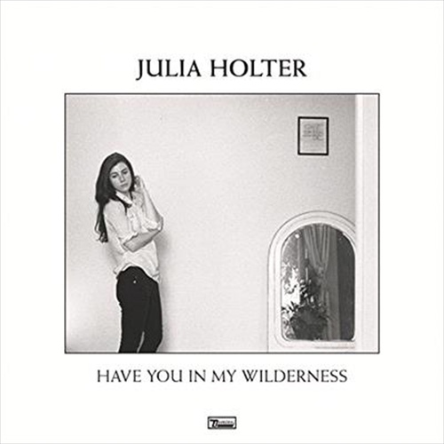 Have You In My Wilderness - Holter, Julia Cd Album - Main Image