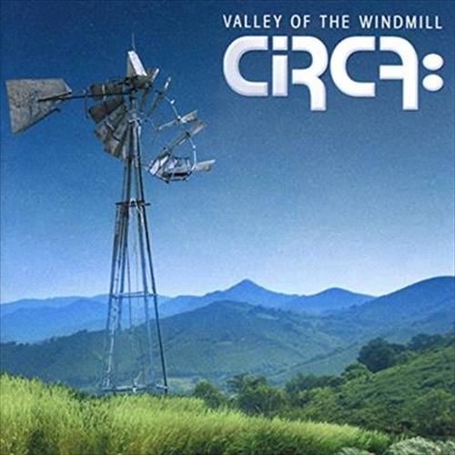 Valley Of The Windmill - Circa Cd Album - Main Image