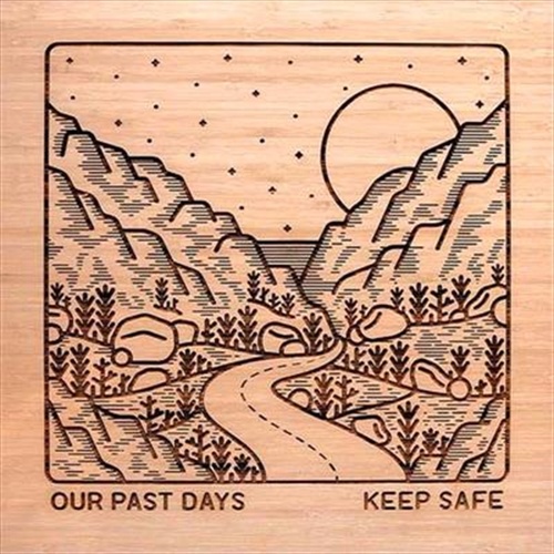 Keep Safe - Our Past Days Cd Album - Main Image