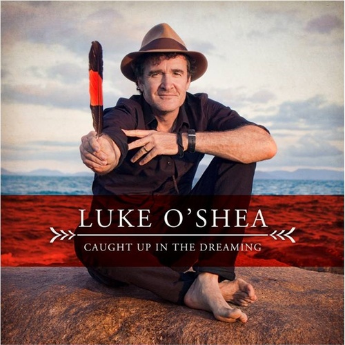 Caught Up In The Dreaming - Oshea, Luke Cd Album - Main Image