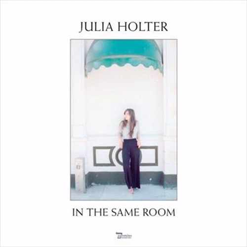 In The Same Room - Holter, Julia Cd Album - Main Image