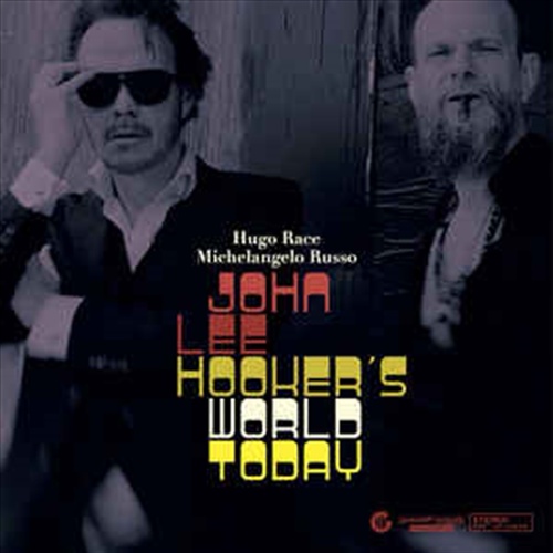 John Lee Hookers World Today - Race, Hugo: Michelangelo Russo Cd Album - Main Image