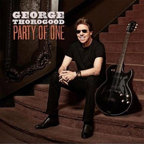 Party Of One - Thorogood, George Cd Album - Main Image