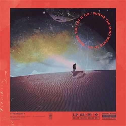 Where The Mind Wants To Go - I The Mighty Cd Album - Main Image