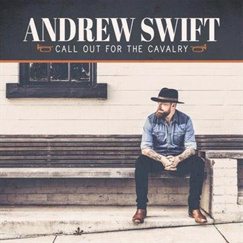 Call Out For The Cavalry - Swift, Andrew Cd Album - Main Image