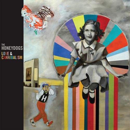 Love And Cannibalism - Honeydogs, The Cd Album - Main Image