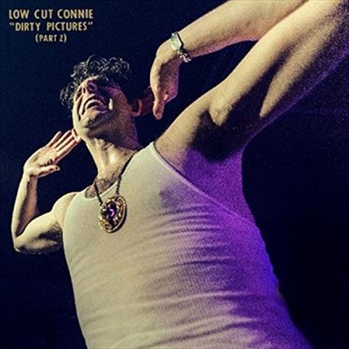 Dirty Pictures Part 2 - Low Cut Connie Cd Album - Main Image