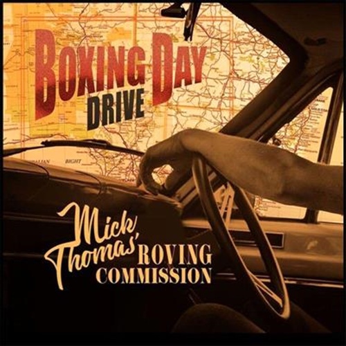 Boxing Day Drive - Mick Thomas And The Roving Commissi Cd Album - Main Image