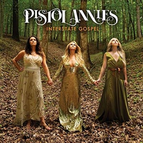 Interstate Gospel - Pistol Annies Cd Album - Main Image