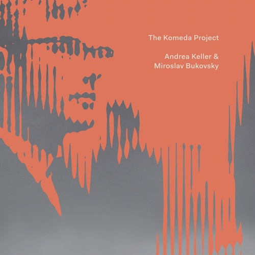 Komeda Project - Keller, Andrea And Miroslav Bukovsk Cd Album - Main Image