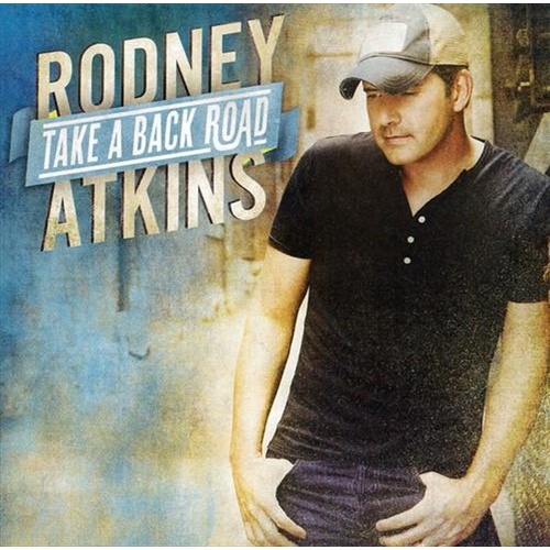 Take A Back Road - Atkins, Rodney Cd Album - Main Image