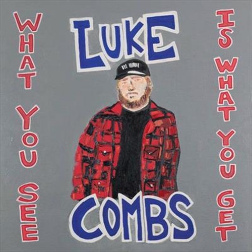 What You See Is What You Get - Combs, Luke Cd Album - Main Image