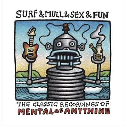 Surf And Mull And Sex And Fun - Mental As Anything Cd Album - Main Image