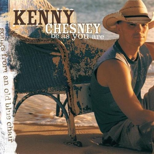 Be As You Are - Chesney, Kenny Cd Album - Main Image
