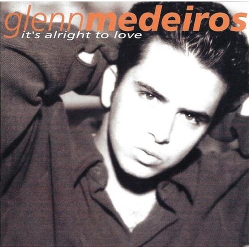 Its Alright To Love - Medeiros, Glenn Cd Album - Main Image