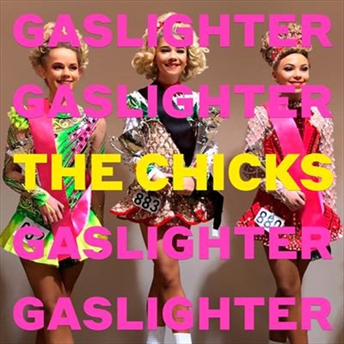 Gaslighter - Chicks, The (Dixie Chicks) Cd Album - Main Image