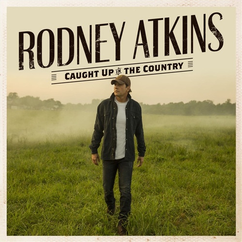 Caught Up In The Country - Atkins, Rodney Cd Album - Main Image